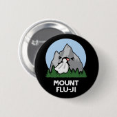 Mount Flu-ji Funny Mountain Pun Dark BG Ronde Button 5,7 Cm (Voorkant /achterkant)