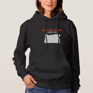 Mount Hood Villages Oregon USA State America Trave Hoodie