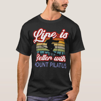 Mount Pilatus Souvenirs Leven is beter met Mount  T-shirt