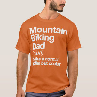 Mountain Biking Dad Definition Funny Sports T-shirt