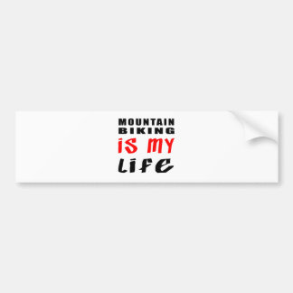 Mountain Biking is mijn leven Bumpersticker