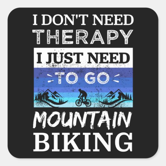 Mountain Biking is mijn therapie - MTB Gift Vierkante Sticker (Voorkant)