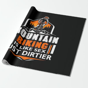 Mountain Biking Just Dirtier Cadeaupapier