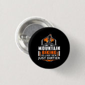 Mountain Biking Just Dirtier Ronde Button 3,2 Cm (Voorkant /achterkant)