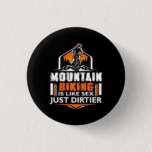Mountain Biking Just Dirtier Ronde Button 3,2 Cm (Voorkant)