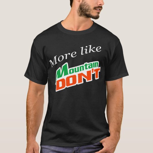 Mountain Don niet T-shirt (Voorkant)