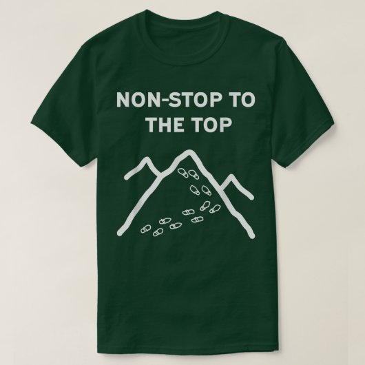 Mountain Peak Hiking Motivation Funny T-shirt (Design voorkant)
