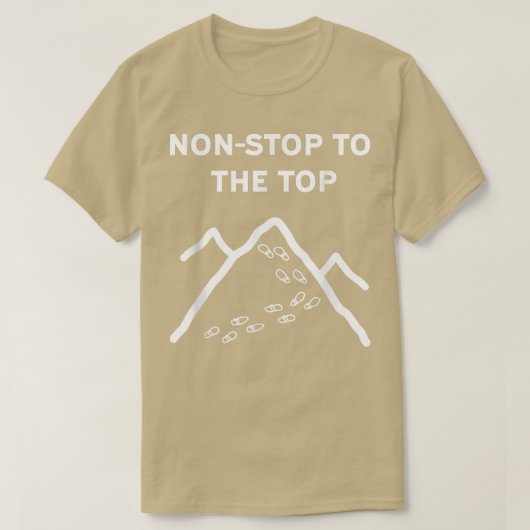 Mountain Peak Hiking Motivation Funny T-shirt (Design voorkant)