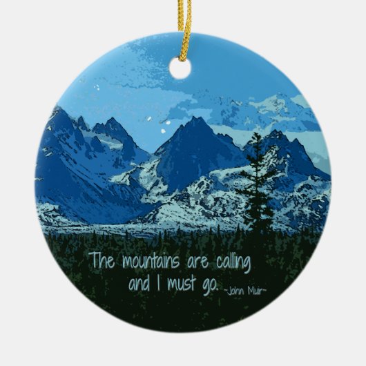 Mountain Peaks digitale kunst - John Muir quote Keramisch Ornament (Voorkant)