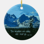 Mountain Peaks digitale kunst - John Muir quote Keramisch Ornament (Achterkant)
