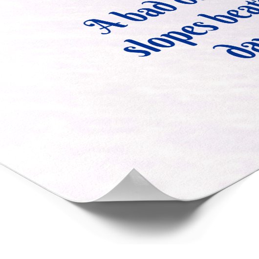 Mountain Ski Slopes Fresh Snow Herfst Skiing Funny Poster (Hoek)