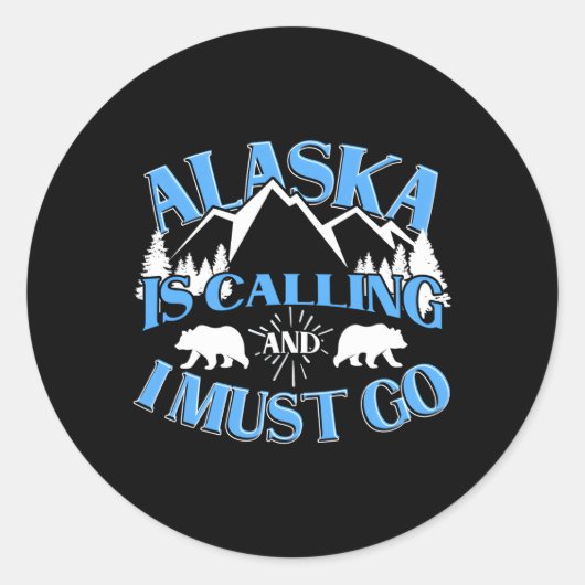 Mountain Wild Beer Alaska roept en ik moet gaan Ronde Sticker (Voorkant)