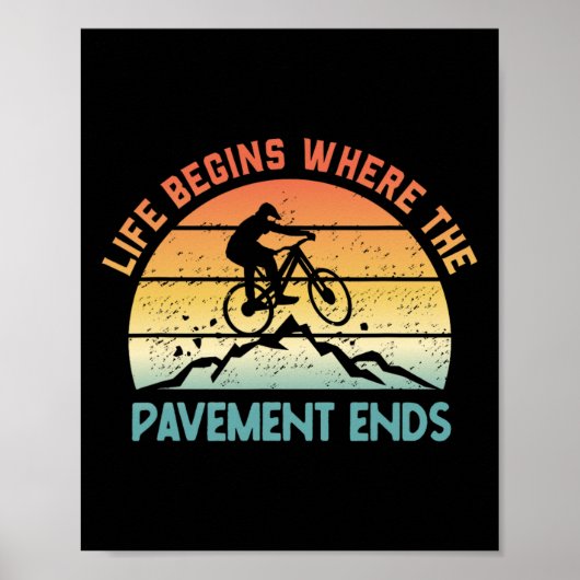 Mountainbiken MTB Leven Begint Waar Het Plaveisel Poster (Voorkant)
