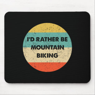 Mountainbiker Shirt Ik Ging Liever Mountainbiken Muismat