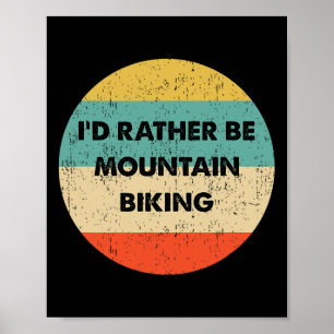 Mountainbiker Shirt Ik Ging Liever Mountainbiken Poster