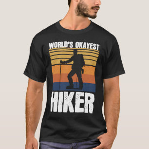 Mountainklimberwerelden Okayest Hiker backpacker T-shirt