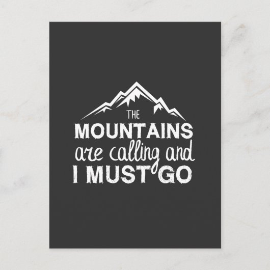 Mountains Are Calling And I Must Go Briefkaart (Voorkant)