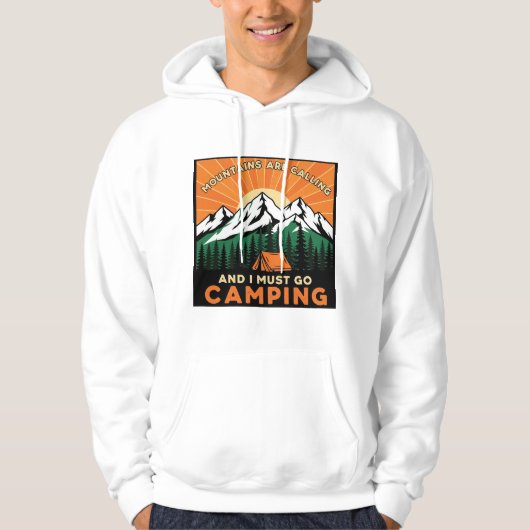 Mountains Are Calling And I Must Go Camping Hiking Hoodie (Voorkant)