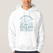 Mountains Are Calling And I Must Go Hoodie (Voorkant)