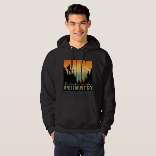 Mountains Are Calling And I Must Go Hoodie (Voorkant volledig)