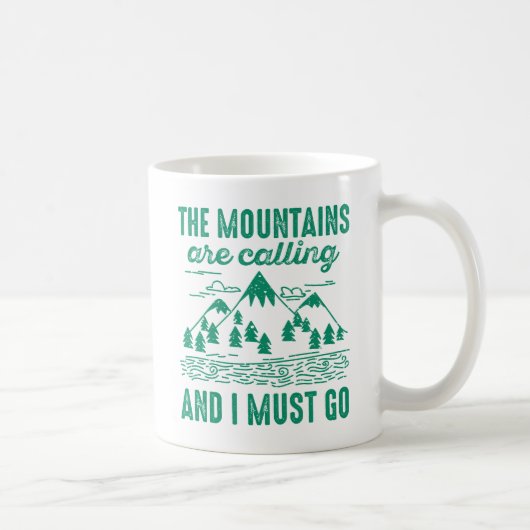 Mountains Are Calling And I Must Go Koffiemok (Rechts)