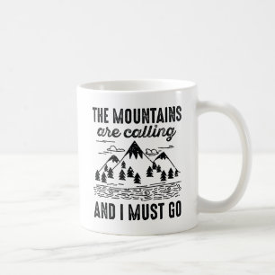 Mountains Are Calling And I Must Go Koffiemok