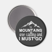 Mountains Are Calling And I Must Go Magneet (Voorkant / Achterkant)