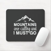 Mountains Are Calling And I Must Go Muismat (Met muis)