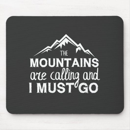 Mountains Are Calling And I Must Go Muismat (Voorkant)
