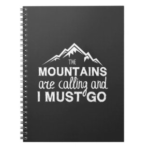 Mountains Are Calling And I Must Go Notitieboek