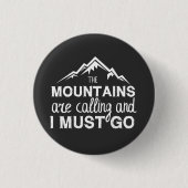 Mountains Are Calling And I Must Go Ronde Button 3,2 Cm (Voorkant)