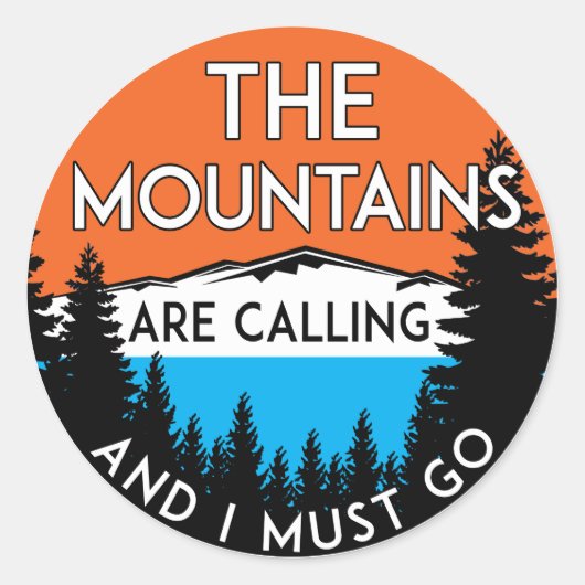 Mountains Are Calling And I Must Go Ronde Sticker (Voorkant)