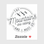 Mountains Are Calling And I Must Go Sticker (Vel)