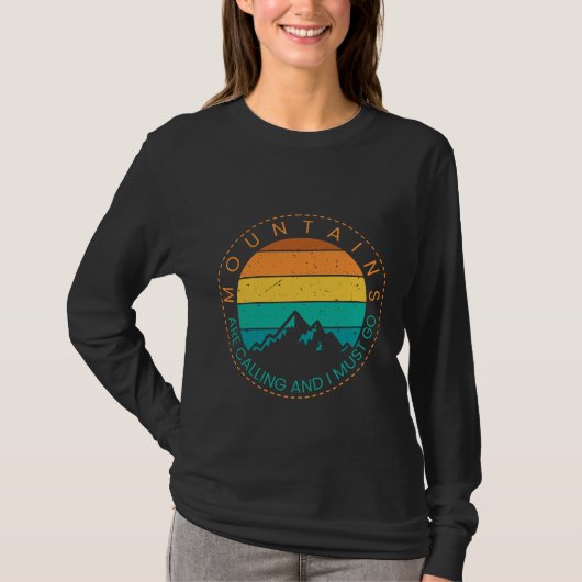 Mountains are calling And I MUST GO T-shirt (Voorkant)