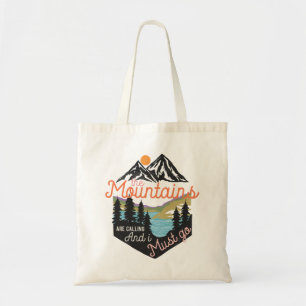 Mountains Are Calling And I Must Go Tote Bag