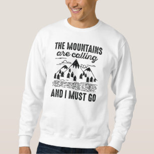 Mountains Are Calling And I Must Go Trui