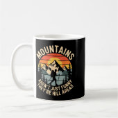 Mountains Aren't Just Funny They're Hill Areas Dad Koffiemok (Links)