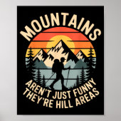 Mountains Aren't Just Funny They're Hill Areas Dad Poster (Voorkant)