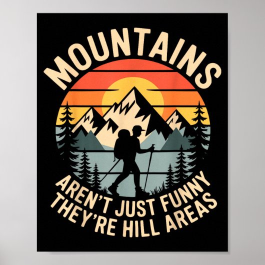 Mountains Aren't Just Funny They're Hill Areas Dad Poster (Voorkant)