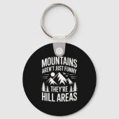 Mountains Aren't Just Funny They're Hill Areas Dad Sleutelhanger (Voorkant)