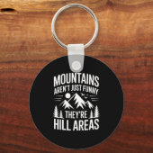Mountains Aren't Just Funny They're Hill Areas Dad Sleutelhanger (Voorkant)