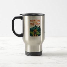 Mountains Over Meetings Travel Mug | Add Text/Name Reisbeker