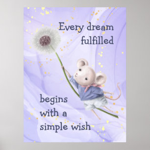 Mouse Dandelion elke droom Eenvoudige wens Poster
