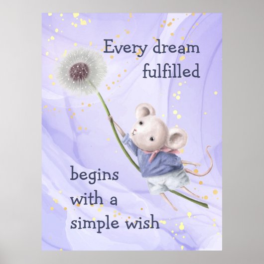 Mouse Dandelion elke droom Eenvoudige wens Poster (Voorkant)