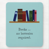 Mousepad - Boeken ... geen batterijen nodig. Muismat (Voorkant)
