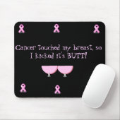 Mousepad-Cancer raakte mijn borst aan..... Muismat (Met muis)