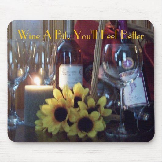 Mousepad, een beetje wijn, je zult je beter voelen muismat (Voorkant)