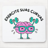 Mousepad Exercite Suas Curvas Muismat (Voorkant)
