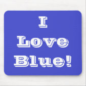 Mousepad I Love Blue Muismat (Voorkant)