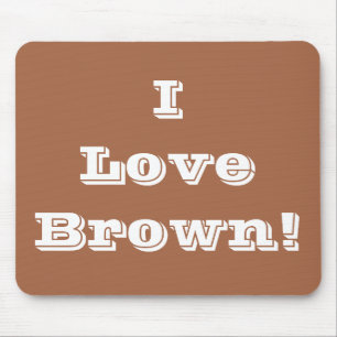 Mousepad I Love Brown Muismat